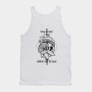 Just being dead Tank Top